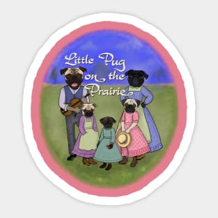 Little Pug on the Prairie Sticker